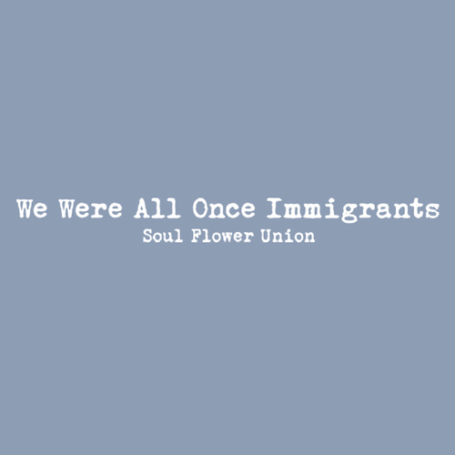 wWe Were All Once Immigrantsx TVc AVbhu[_1